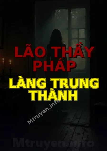 Lão Thầy Pháp Làng Trung Thành