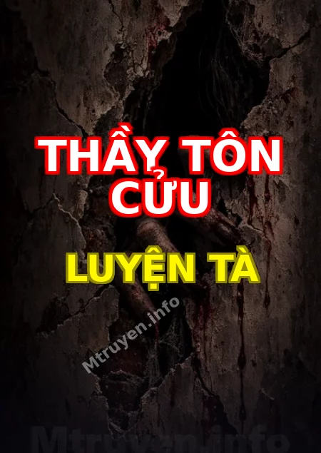 Thầy Tôn Cửu Luyện Tà