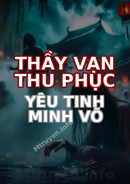 Thầy Vạn Thu Phục Yêu Tinh Minh Võ
