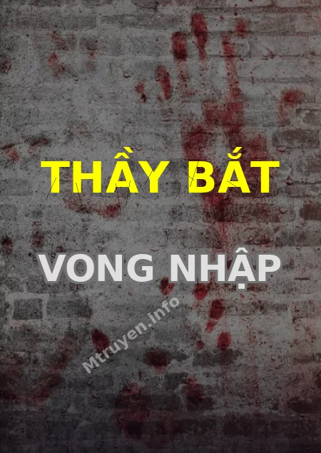 Thầy Bắt Vong Nhập
