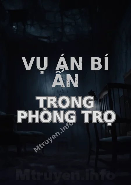 Vụ Án Bí Ẩn Trong Phòng Trọ