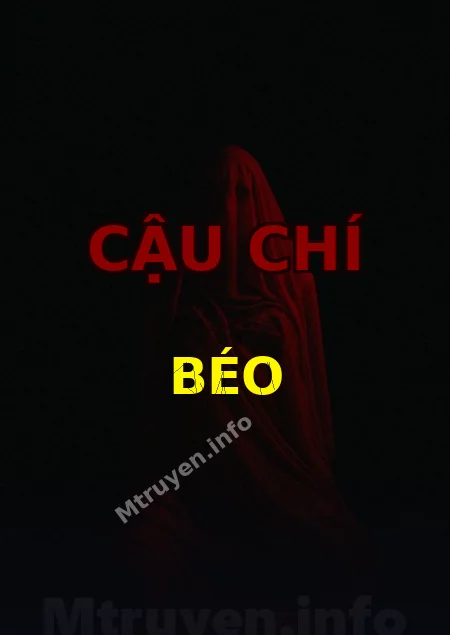 Cậu Chí Béo
