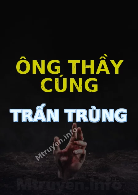 Ông Thầy Cúng Trấn Trùng