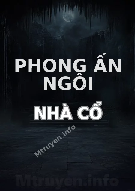 Phong Ấn Ngôi Nhà Cổ