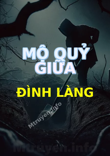 Mộ Quỷ Giữa Đình Làng