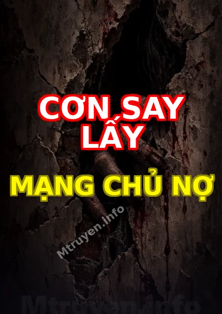 Cơn Say Lấy Mạng Chủ Nợ