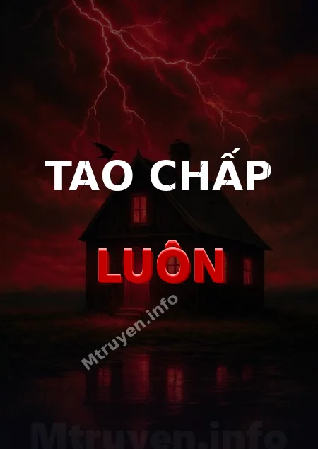 Tao Chấp Luôn