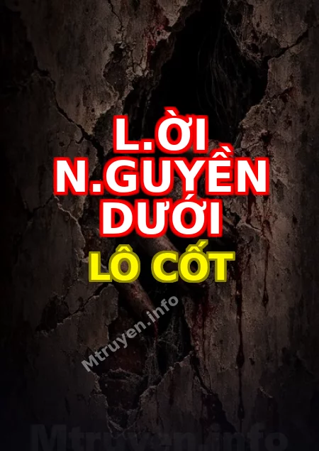 L.ời N.guyền Dưới Lô Cốt