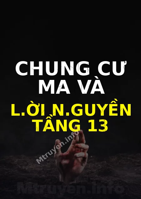 Chung Cư Ma Và L.ời N.guyền Tầng 13