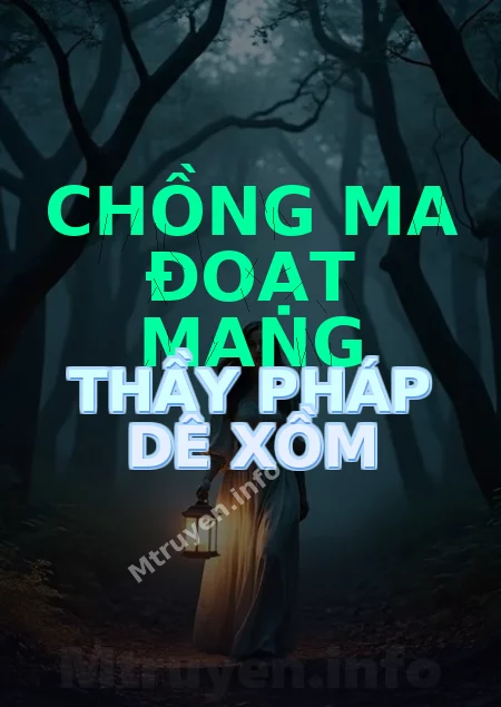 Chồng Ma Đoạt Mạng Thầy Pháp Dê Xồm