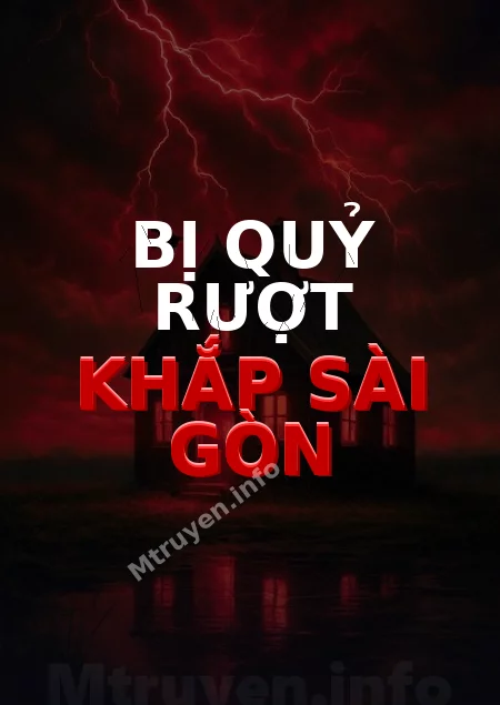 Bị Quỷ Rượt Khắp Sài Gòn