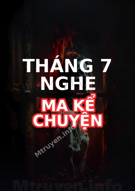 Tháng 7 Nghe Ma Kể Chuyện