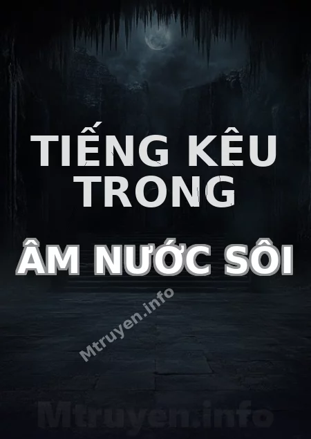 Tiếng Kêu Trong Âm Nước Sôi