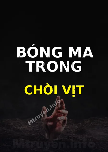 Bóng Ma Trong Chòi Vịt