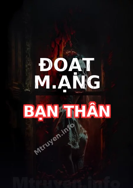 Đoạt M.ạng Bạn Thân