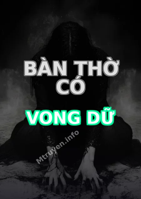 Bàn Thờ Có Vong Dữ