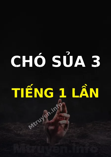 Chó Sủa 3 Tiếng 1 Lần
