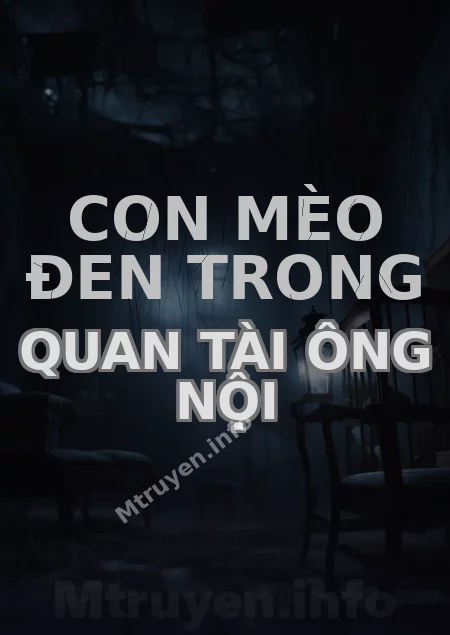 Con Mèo Đen Trong Quan Tài Ông Nội