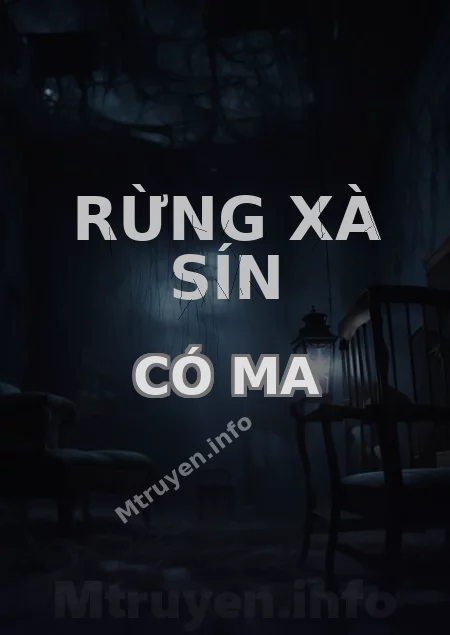 Rừng Xà Sín Có Ma