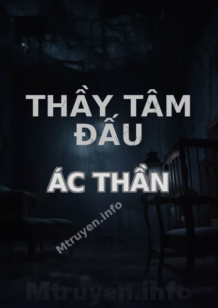 Thầy Tâm Đấu Ác Thần