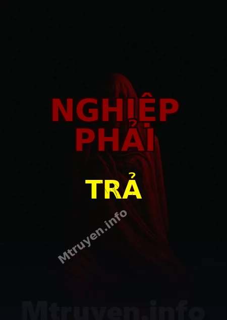 Nghiệp Phải Trả