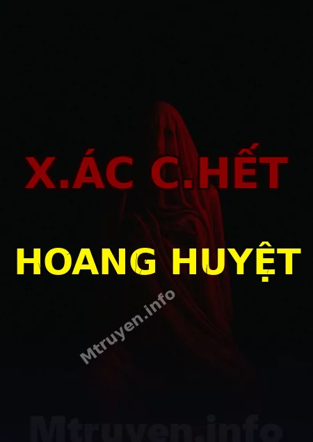 X.ác C.hết Hoang Huyệt