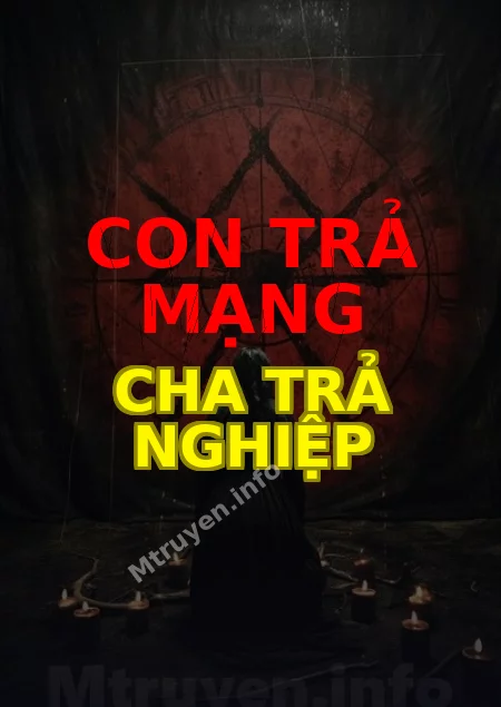 Con Trả Mạng Cha Trả Nghiệp
