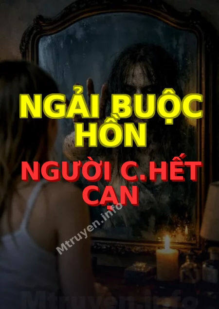 Ngải Buộc Hồn Người C.hết Cạn