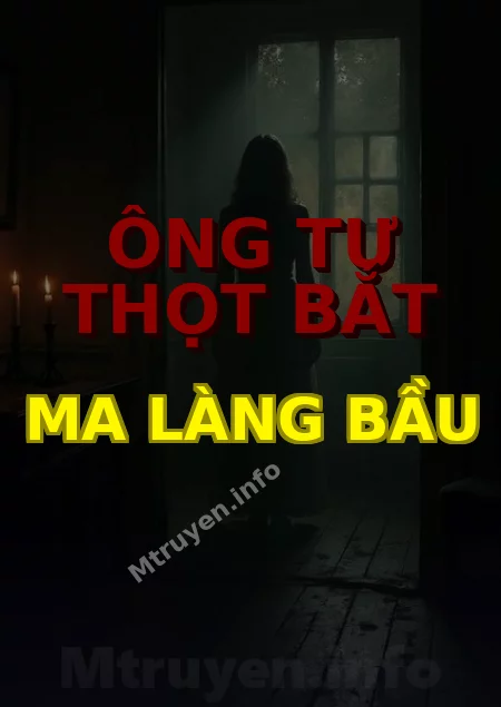 Ông Tư Thọt Bắt Ma Làng Bầu