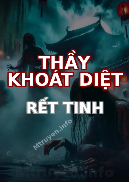 Thầy Khoát Diệt Rết Tinh