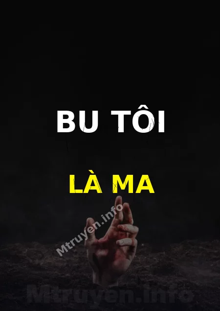 Bu Tôi Là Ma