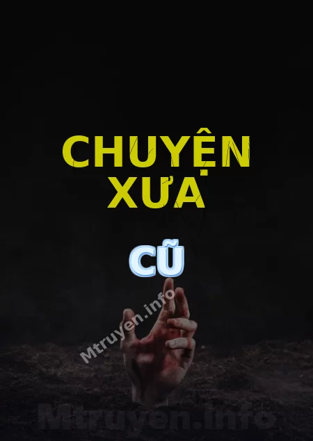 Chuyện Xưa Cũ