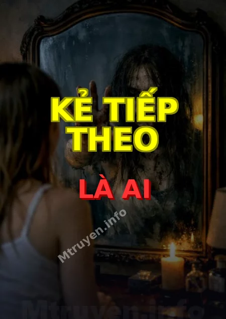 Kẻ Tiếp Theo Là Ai