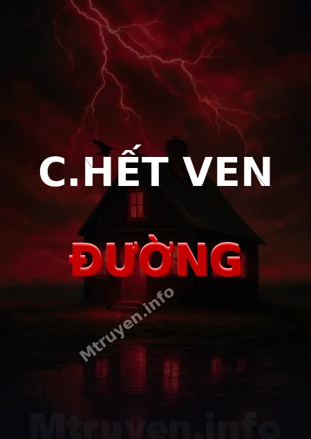C.hết Ven Đường
