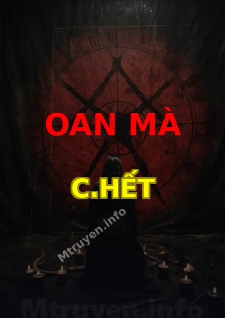 Oan Mà C.hết