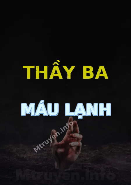 Thầy Ba Máu Lạnh