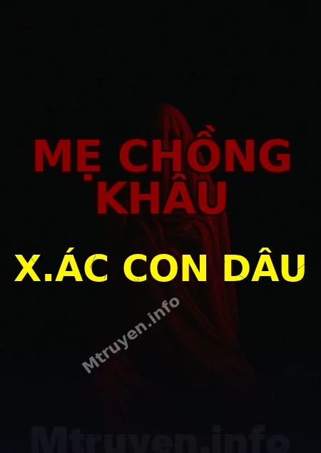 Mẹ Chồng Khâu X.ác Con Dâu