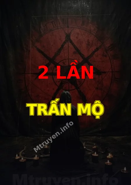 2 Lần Trấn Mộ