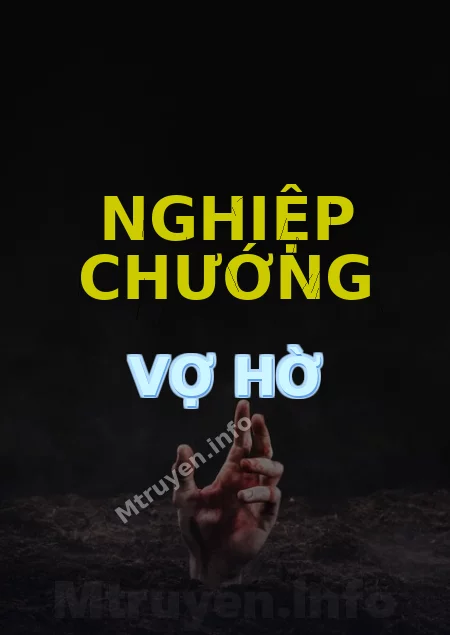 Nghiệp Chướng Vợ Hờ
