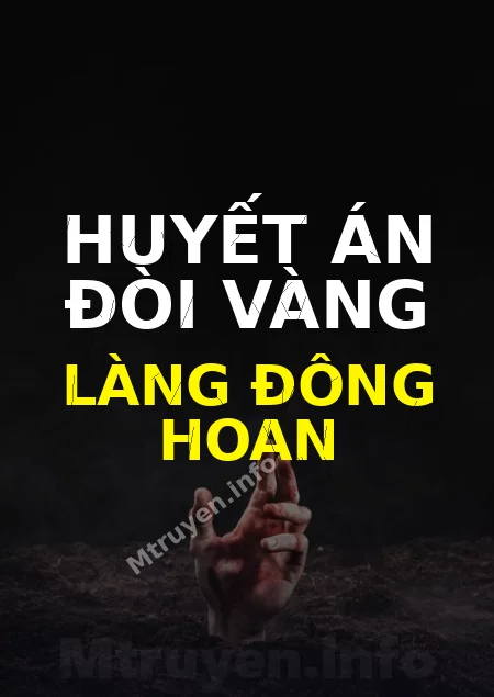 Huyết Án Đòi Vàng Làng Đông Hoan