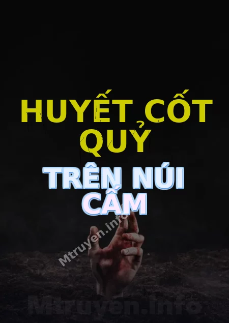 Huyết Cốt Quỷ Trên Núi Cấm