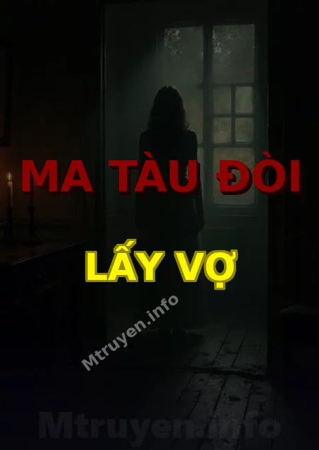 Ma Tàu Đòi Lấy Vợ