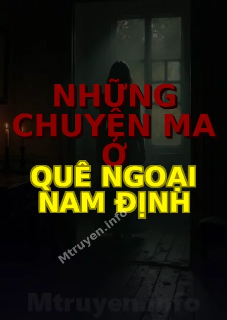 Những Chuyện Ma Ở Quê Ngoại Nam Định