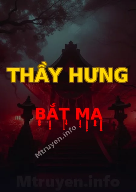 Thầy Hưng Bắt Ma