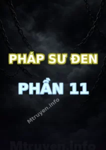 Pháp Sư Đen Phần 11