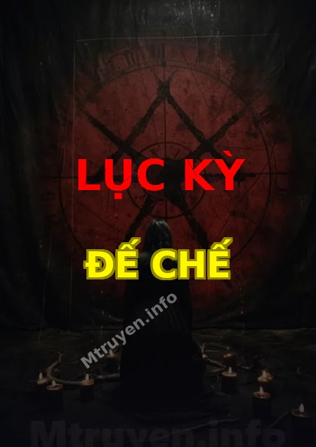 Lục Kỳ Đế Chế