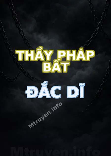 Thầy Pháp Bất Đắc Dĩ
