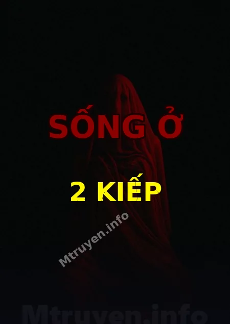 Sống Ở 2 Kiếp