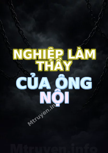 Nghiệp Làm Thầy Của Ông Nội