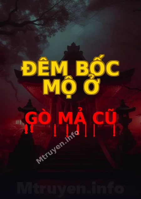 Đêm Bốc Mộ Ở Gò Mả Cũ